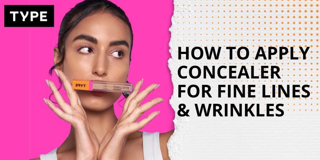 concealer for fine lines & wrinkles